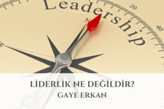 Liderlik Ne Değildir?