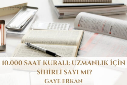10.000 Saat Kuralı: Uzmanlık İçin Sihirli Sayı mı?