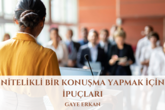 Nitelikli Bir Konuşma Yapmak İçin İpuçları