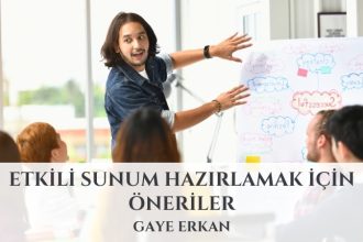 Etkili Sunum Hazırlamak İçin Öneriler