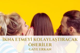 İkna Etmeyi Kolaylaştıracak Öneriler