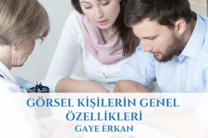 Görsel Kişilerin Genel Özellikleri