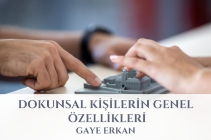 Dokunsal Kişilerin Genel Özellikleri