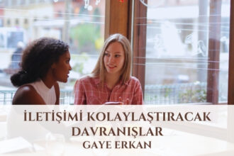 İletişimi Kolaylaştıracak Davranışlar