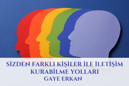 Sizden Farklı Kişiler İle İletişim Kurabilme Yolları
