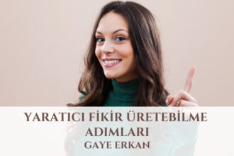 Yaratıcı Fikir Üretebilme Adımları