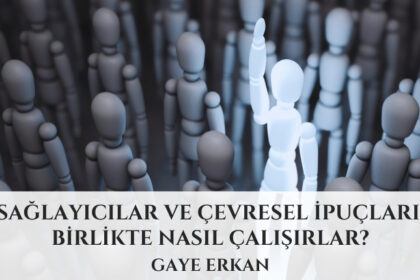 Sağlayıcılar ve Çevresel İpuçları: Birlikte Nasıl Çalışırlar?