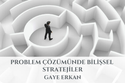 Problem Çözümünde Bilişsel Stratejiler