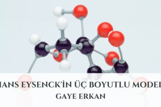 Hans Eysenck'in Üç Boyutlu Modeli