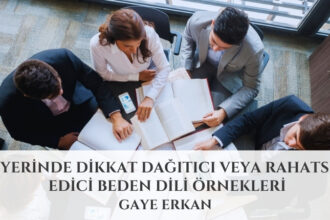 İş Yerinde Dikkat Dağıtıcı veya Rahatsız Edici Beden Dili Örnekleri