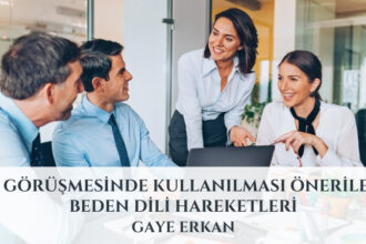 İş Görüşmesinde Kullanılması Önerilen Beden Dili Hareketleri