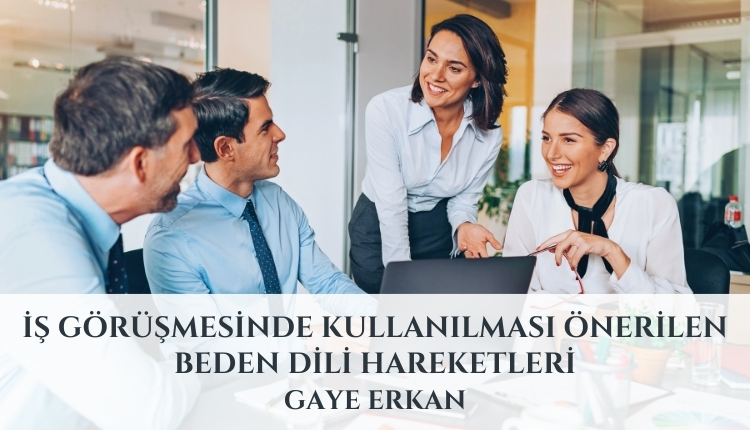 İş Görüşmesinde Kullanılması Önerilen Beden Dili Hareketleri
