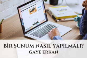 Bir Sunum Nasıl Yapılmalı?