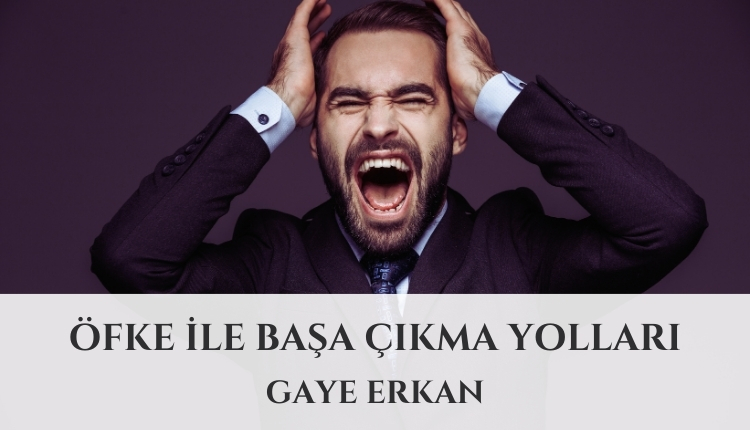Öfke İle Başa Çıkma Yolları