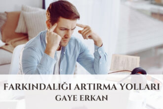 Farkındalığı Artırma Yolları