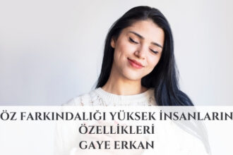 Öz Farkındalığı Yüksek İnsanların Özellikleri