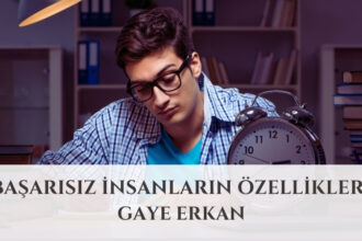 Başarısız İnsanların Özellikleri