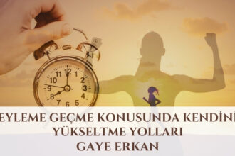 Eyleme Geçme Konusunda Kendini Yükseltme Yolları