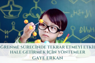 Öğrenme Sürecinde Tekrar Etmeyi Etkili Hale Getirmek İçin Yöntemler