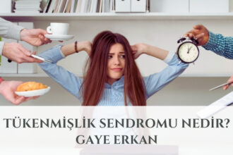 Tükenmişlik Sendromu Nedir?