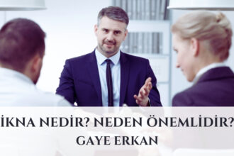 İkna Nedir? Neden Önemlidir?