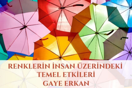 Renklerin İnsan Üzerindeki Temel Etkileri