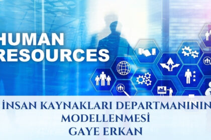 İnsan Kaynakları Departmanının Modellenmesi